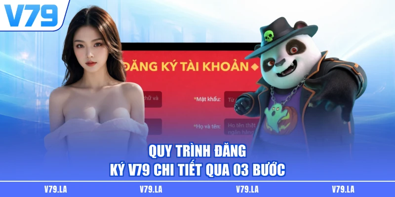 Quy trình đăng ký V79 chi tiết qua 03 bước